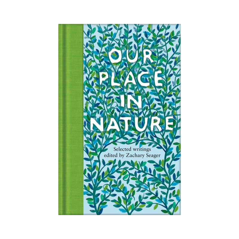 Our Place in Nature : Selected Writings
