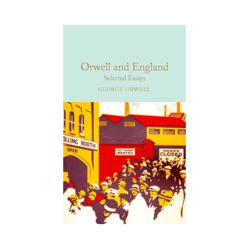 Orwell and England : Selected Essays Orwell and England : Selected Essays