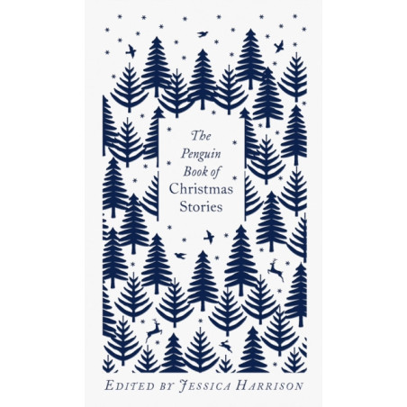 The Penguin Book of Christmas Stories : From Hans Christian Andersen to Angela Carter