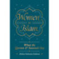 Women in Islam : What the Qur'an and Sunnah Say