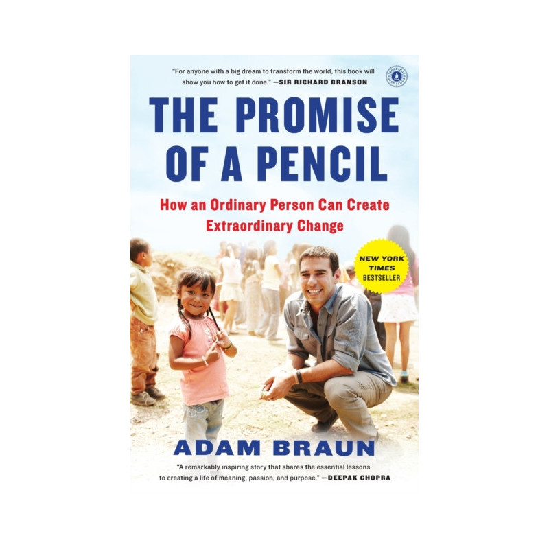 The Promise of a Pencil : How an Ordinary Person Can Create Extraordinary Change The Promise of a Pencil : How an Ordinary Person Can Create Extraordinary Change
