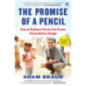 The Promise of a Pencil : How an Ordinary Person Can Create Extraordinary Change The Promise of a Pencil : How an Ordinary Person Can Create Extraordinary Change