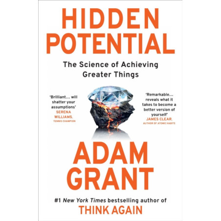 Hidden Potential : The Science of Achieving Greater Things