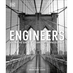 Engineers : From the Great Pyramids to Spacecraft