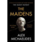 The Maidens : The instant Sunday Times bestseller from the author of The Silent Patient The Maidens : The instant Sunday Times bestseller from the author of The Silent Patient