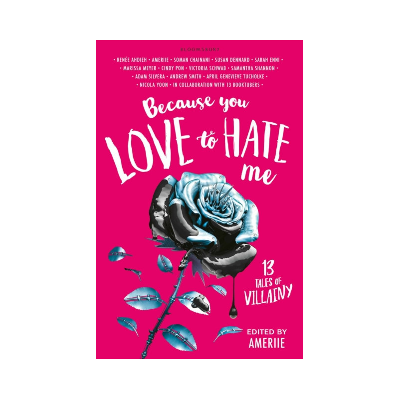 Because You Love to Hate Me : 13 Tales of Villainy Because You Love to Hate Me : 13 Tales of Villainy