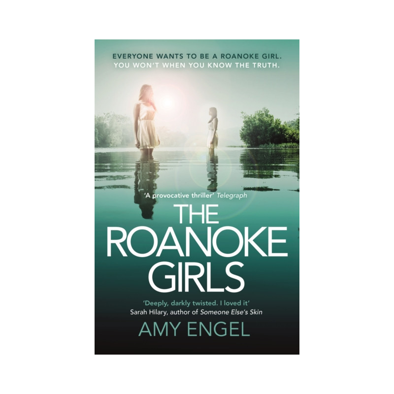 The Roanoke Girls: the addictive Richard & Judy thriller, and the #1 ebook bestseller
