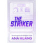 The Striker : The Instant #1 Sunday Times Bestseller The Striker : The Instant #1 Sunday Times Bestseller