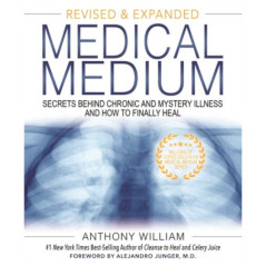 Medical Medium : Secrets Behind Chronic and Mystery Illness and How to Finally Heal (Revised and Expanded Edition)