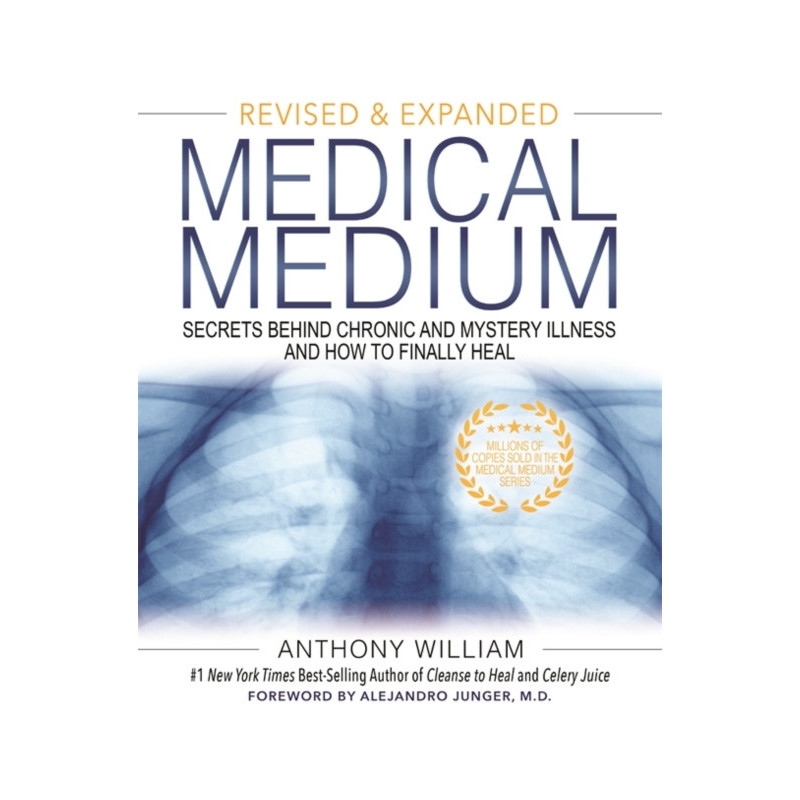 Medical Medium : Secrets Behind Chronic and Mystery Illness and How to Finally Heal (Revised and Expanded Edition) Medical Medium : Secrets Behind Chronic and Mystery Illness and How to Finally Heal (Revised and Expanded Edition)