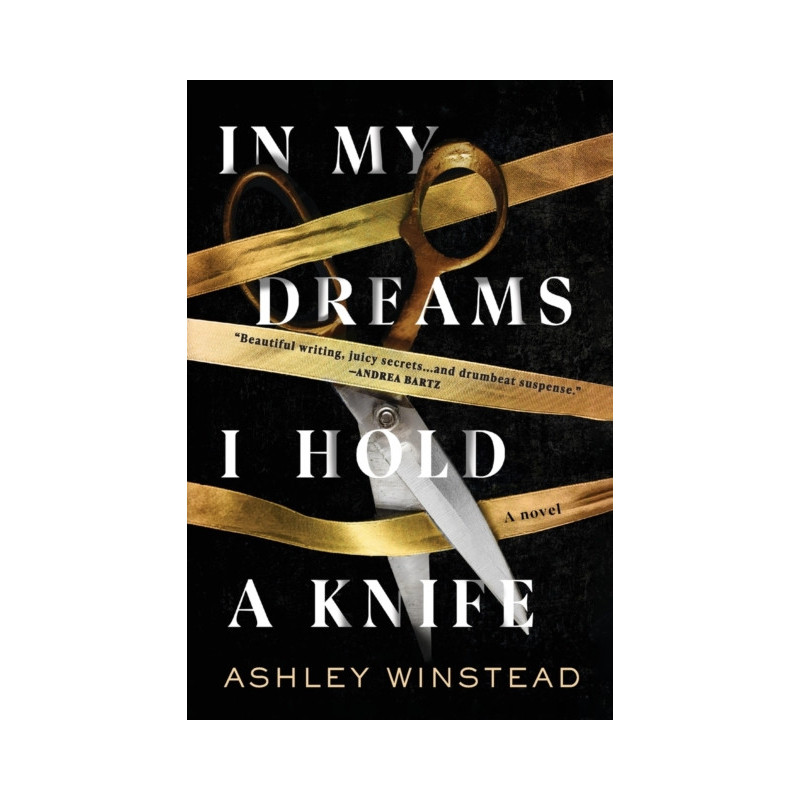 In My Dreams I Hold a Knife : A Novel In My Dreams I Hold a Knife : A Novel