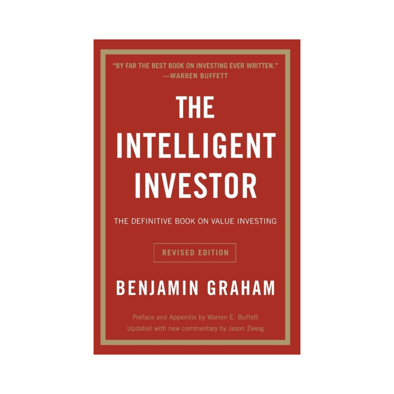 The Intelligent Investor Rev Ed. : The Definitive Book on Value Investing The Intelligent Investor Rev Ed. : The Definitive Book on Value Investing
