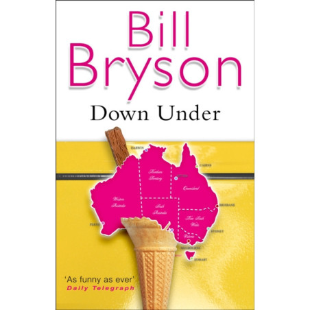 Down Under : Travels in a Sunburned Country
