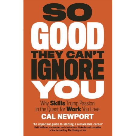 So Good They Can't Ignore You