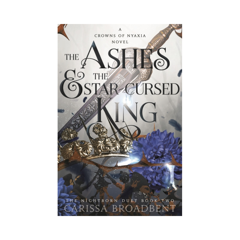 The Ashes and the Star-Cursed King The Ashes and the Star-Cursed King