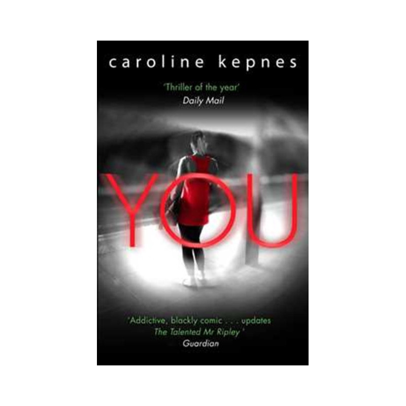 You : a absolutely addictive serial killer thriller! Now a major Netflix series Volume 1 You : a absolutely addictive serial killer thriller! Now a major Netflix series Volume 1