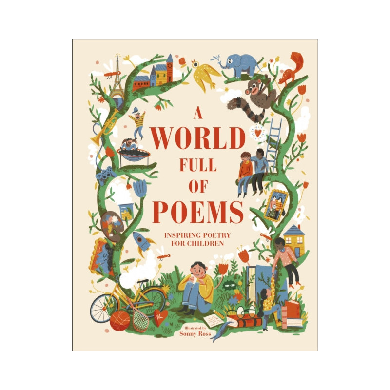 A World Full of Poems : Inspiring poetry for children A World Full of Poems : Inspiring poetry for children