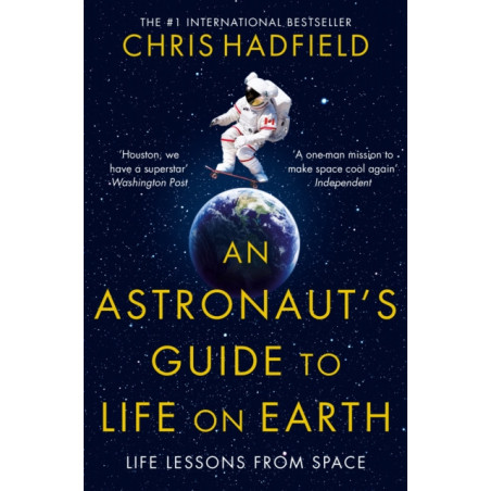 An Astronaut's Guide to Life on Earth
