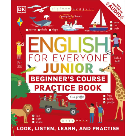 English for Everyone Junior Beginner's Practice Book : Look, Listen, Learn, and Practise