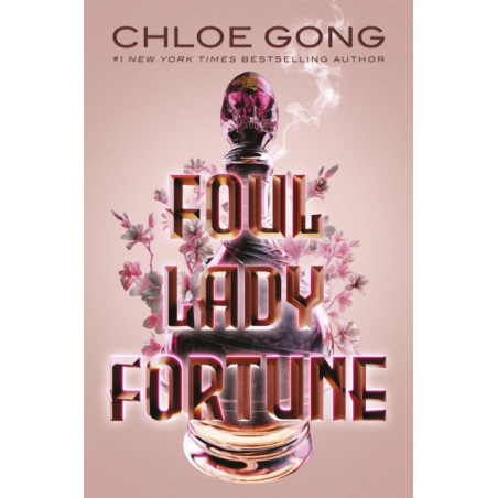Foul Lady Fortune : From the #1 New York Times bestselling author of These Violent Delights and Our Violent Ends