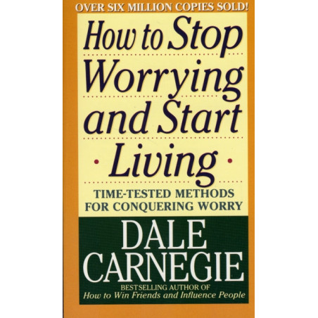 How to Stop Worrying and Start Living