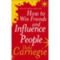 How to Win Friends and Influence People How to Win Friends and Influence People