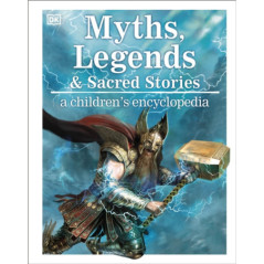 Myths, Legends, and Sacred Stories : A Children's Encyclopedia