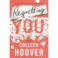 Regretting You Regretting You