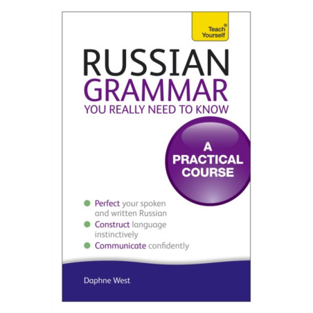 Russian Grammar You Really Need To Know: Teach Yourself