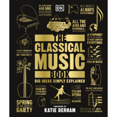 The Classical Music Book : Big Ideas Simply Explained