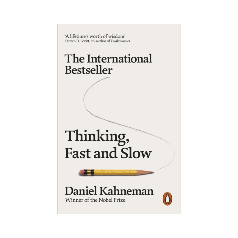 Thinking, Fast and Slow