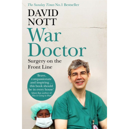 War Doctor : Surgery on the Front Line
