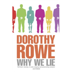 Why We Lie : The Source of Our Disasters