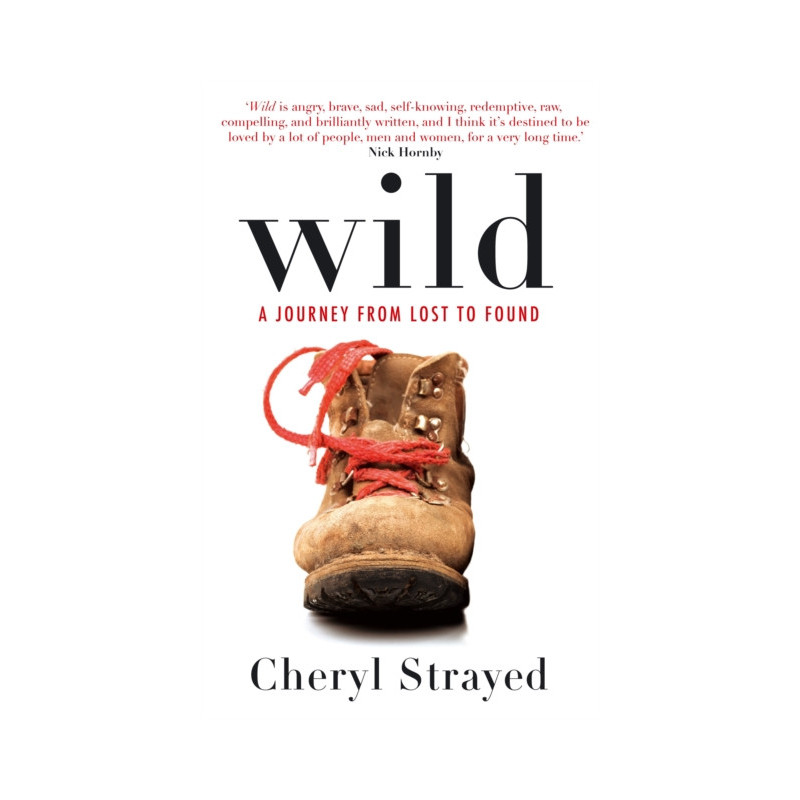 Wild : A Journey from Lost to Found