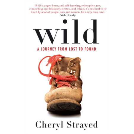 Wild : A Journey from Lost to Found