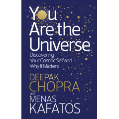 You Are the Universe : Discovering Your Cosmic Self and Why It Matters