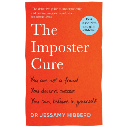The Imposter Cure : Beat insecurities and gain self