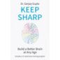 Keep Sharp : Build a Better Brain at Any Age - As Seen in The Daily Mail Keep Sharp : Build a Better Brain at Any Age - As Seen in The Daily Mail
