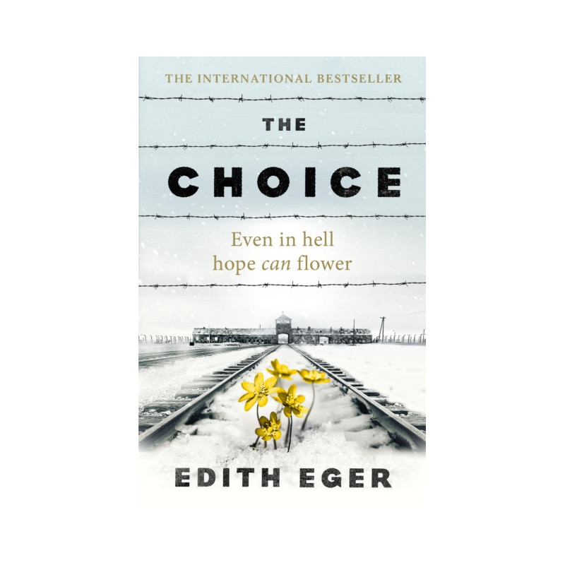 The Choice : A true story of hope The Choice : A true story of hope