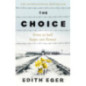 The Choice : A true story of hope The Choice : A true story of hope