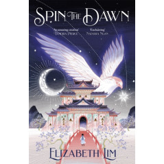 Spin the Dawn : A stunning first instalment in the sweeping fantasy series, The Blood of Stars