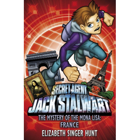 Jack Stalwart: The Mystery of the Mona Lisa : France: Book 3