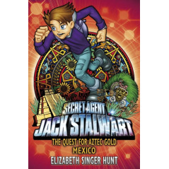 Jack Stalwart: The Quest for Aztec Gold : Mexico: Book 10