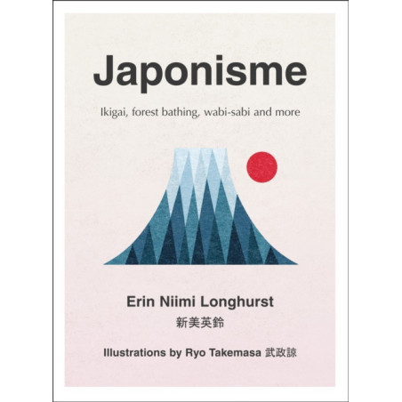 Japonisme : Ikigai, Forest Bathing, Wabi