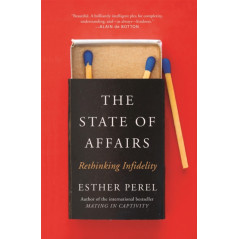 The State Of Affairs : Rethinking Infidelity 