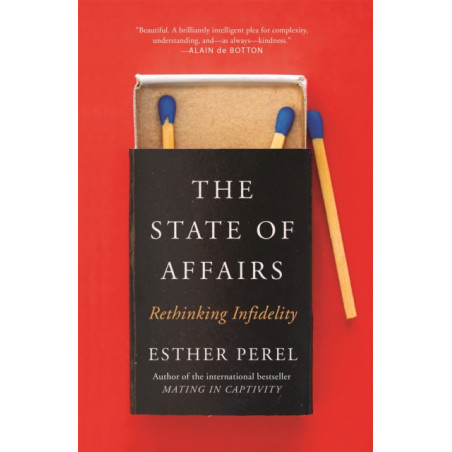The State Of Affairs : Rethinking Infidelity 