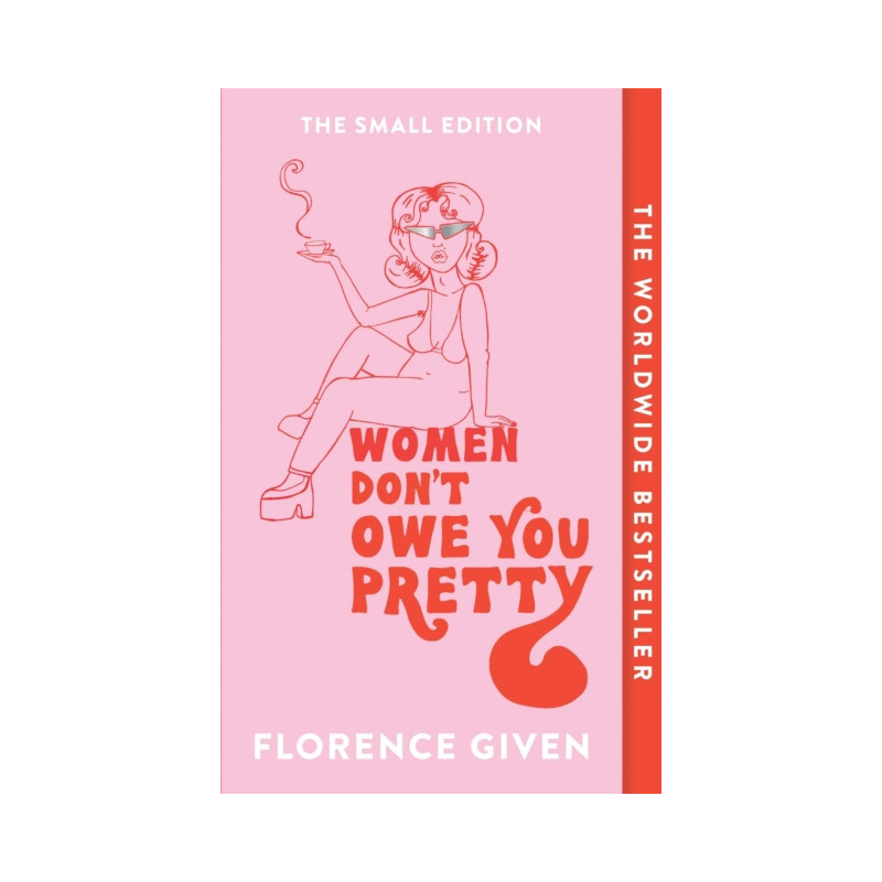 Women Don't Owe You Pretty : The Small Edition Women Don't Owe You Pretty : The Small Edition