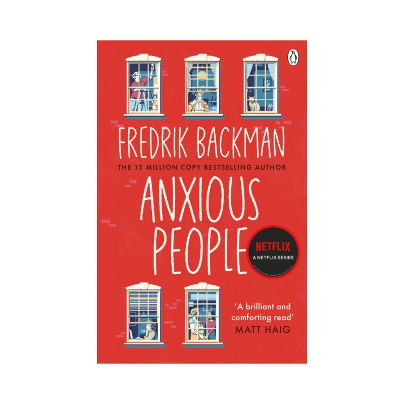 Anxious People : The No. 1 New York Times bestseller, now a Netflix TV Series Anxious People : The No. 1 New York Times bestseller, now a Netflix TV Series