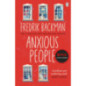 Anxious People : The No. 1 New York Times bestseller, now a Netflix TV Series Anxious People : The No. 1 New York Times bestseller, now a Netflix TV Series