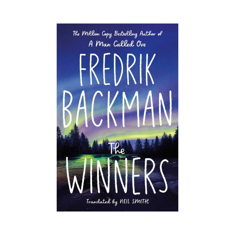The Winners : From the New York Times bestselling author of TikTok phenomenon Anxious People The Winners : From the New York Times bestselling author of TikTok phenomenon Anxious People